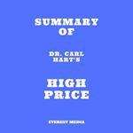 Summary of Dr. Carl Hart's High Price