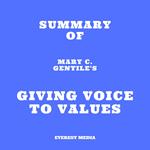 Summary of Mary C. Gentile's Giving Voice to Values