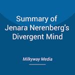Summary of Jenara Nerenberg's Divergent Mind
