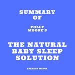 Summary of Polly Moore's The Natural Baby Sleep Solution