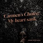 Carmen's Choice : My heart sank