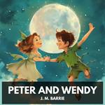 Peter and Wendy (Unabridged)