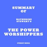 Summary of Katherine Stewart's The Power Worshippers