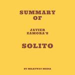 Summary of Javier Zamora's Solito