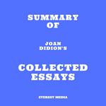 Summary of Joan Didion's Collected Essays