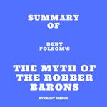 Summary of Burt Folsom's The Myth of the Robber Barons