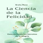 La Ciencia de la Felicidad