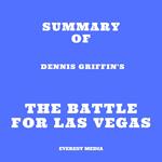 Summary of Dennis Griffin's The Battle for Las Vegas