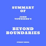 Summary of John Townsend's Beyond Boundaries