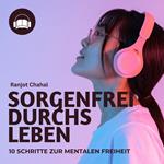 Sorgenfrei durchs Leben