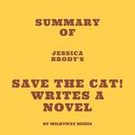 Summary of Jessica Brody's Save the Cat! Writes a Novel