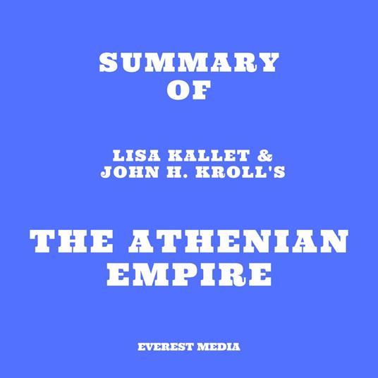 Summary of Lisa Kallet & John H. Kroll's The Athenian Empire