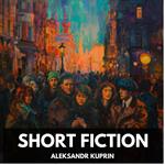 Short Fiction (Unabridged)