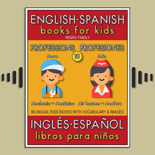 10 - More Professions (Más Profesiones) - English Spanish Books for Kids (Inglés Español Libros para Niños)