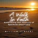Walk in Faith, A