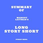 Summary of Margot Leitman's Long Story Short