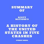 Summary of Scott Nations's A History of the United States in Five Crashes