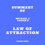 Summary of Michael J. Losier's Law of Attraction