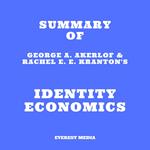 Summary of George A. Akerlof & Rachel E. E. Kranton's Identity Economics