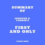 Summary of Jennifer R. Farmer's First and Only