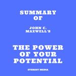 Summary of John C. Maxwell's The Power of Your Potential