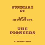 Summary of David McCullough's The Pioneers