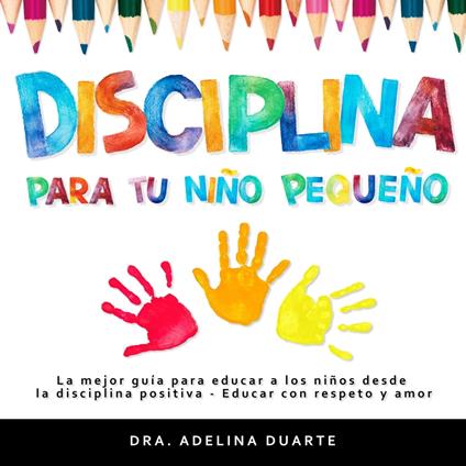 Disciplina para tu niño pequeño