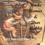 Joel Chendler Harris: Uncle Remus & Brer Rabbit