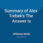 Summary of Alex Trebek's The Answer Is