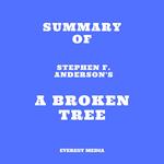 Summary of Stephen F. Anderson's A Broken Tree