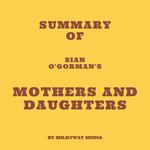 Summary of Sian O'Gorman's Mothers and Daughters