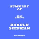 Summary of Ryan Green's Harold Shipman