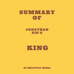 Summary of Jonathan Eig's King