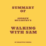 Summary of Andrew McCarthy's Walking with Sam
