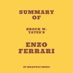 Summary of Brock W. Yates's Enzo Ferrari