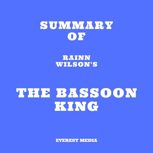 Summary of Rainn Wilson's The Bassoon King