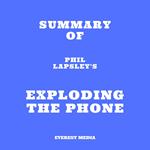 Summary of Phil Lapsley's Exploding the Phone