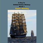 Day in United States History, A - Book 1