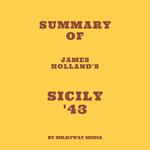 Summary of James Holland's Sicily '43