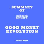 Summary of Derrick Kinney's Good Money Revolution