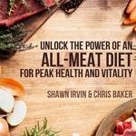 Unlock the Power of an All-Meat Diet