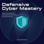 Defensive Cyber Mastery