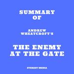 Summary of Andrew Wheatcroft's The Enemy at the Gate