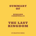 Summary of Bernard Cornwell's The Last Kingdom