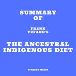 Summary of Frank Tufano's The Ancestral Indigenous Diet