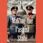 Making The Fascist State