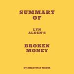 Summary of Lyn Alden's Broken Money