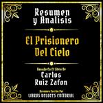 Resumen Y Analisis - El Prisionero Del Cielo