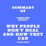 Summary of Caroline Myss's Why People Don't Heal and How They Can