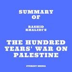 Summary of Rashid Khalidi's The Hundred Years' War on Palestine